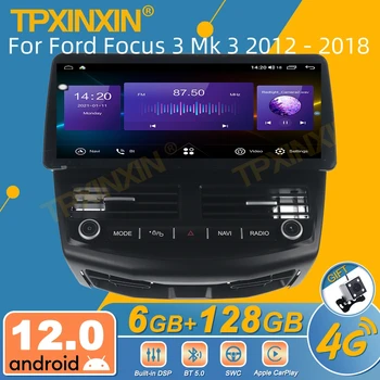 Для Ford Focus 3 Mk 3 2012 - 2018 Android автомагнитола 2Din стереоприемник Авторадио Мультимедийный плеер Экран головного устройства GPS Navi