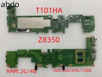 T101HA Для ASUS Transformer Book T101 T101H Материнская Плата ноутбука Z8350 RAM-2GB/4GB SSD-32G /64G /128G
